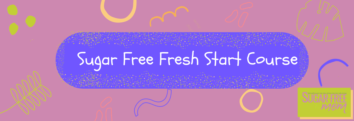 Module 2 Basics 2.0 – Leveling Up – Sugar-Free Mom Courses